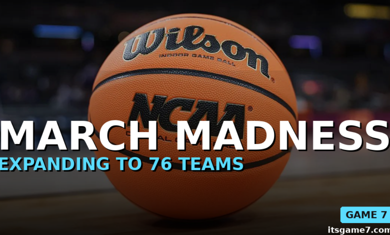 NCAA Tournament Officially Expanding to 76 Teams Starting Next Season 1