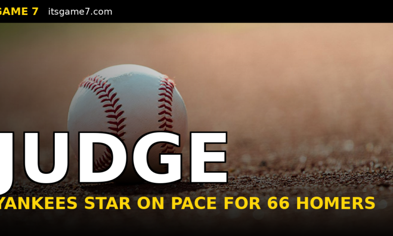Aaron Judge Is on Pace for 66 Home Runs. The AL Record Holder Is Chasing Himself.