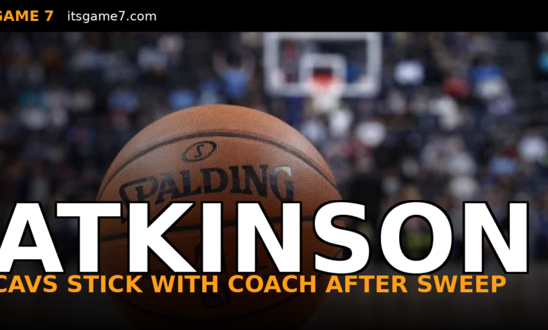 Cavaliers Will Bring Back Kenny Atkinson After Knicks Sweep. Is Cleveland Doubling Down on a Mistake?