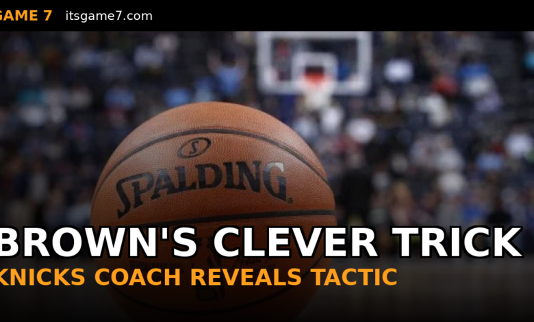 Mike Brown Reveals Clever Motivational Tactic That Has Knicks Players Locked In