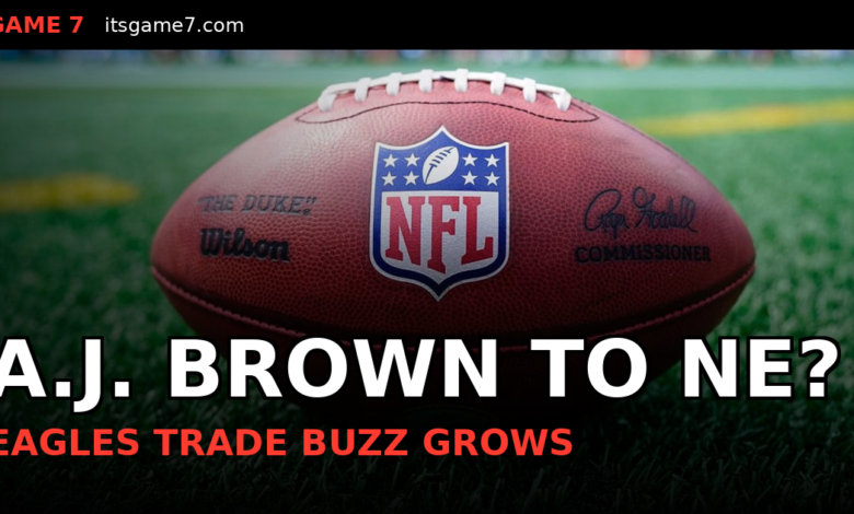 Will the Eagles Trade A.J. Brown to the Patriots? The June 1 Clock Is Ticking