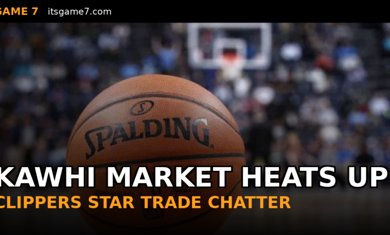 Kawhi Leonard Trade Talk Heats Up as Clippers Star Could Headline 2026 Market
