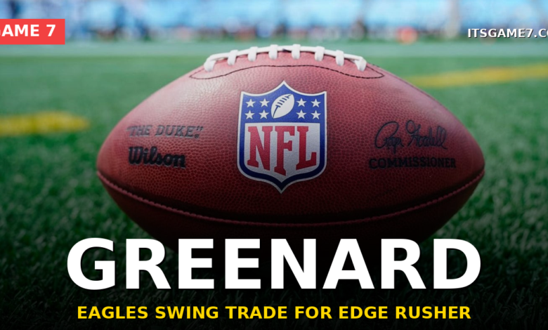Eagles Trade for Vikings Edge Rusher Greenard on a Four-Year, $100M Extension 1