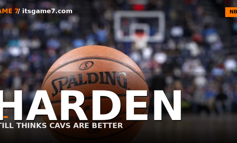 James Harden Insists Cavs Were the Better Team After 4-0 Sweep by Knicks: The Most Tone-Deaf Take of the Playoffs