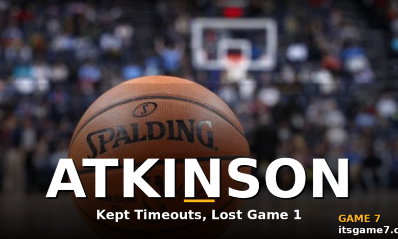 Kenny Atkinson's Bizarre Timeout Defense After Cavs' Game 1 Collapse: 'I Like to Hold My Timeouts'