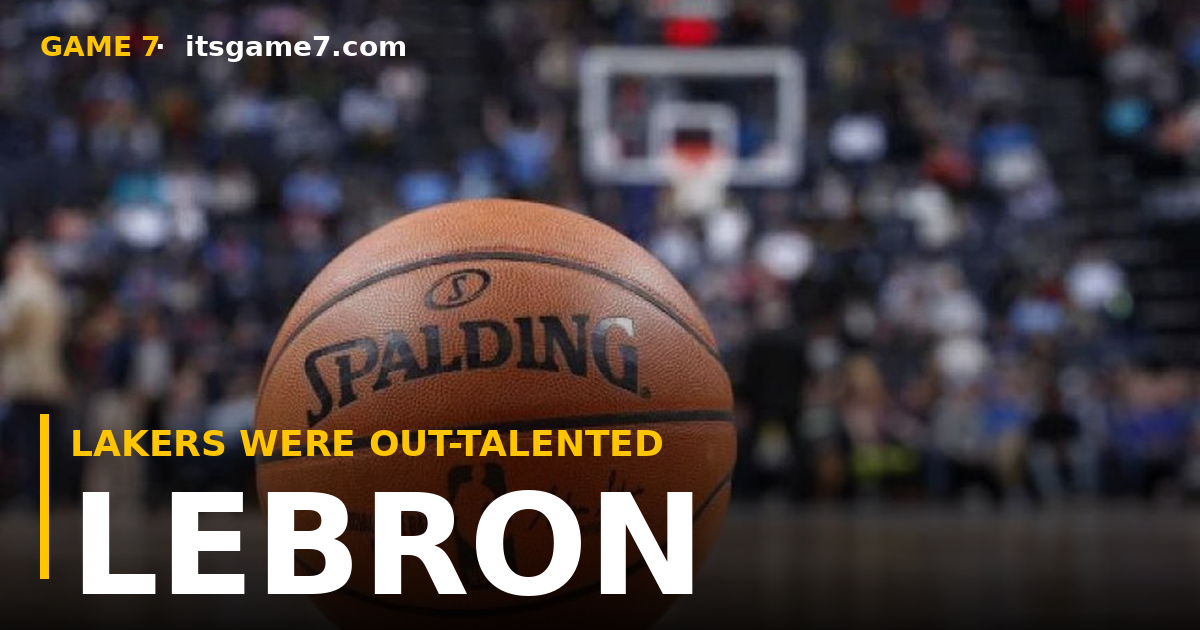 LeBron James Says Lakers Were Simply Out-Talented by Thunder in Playoff ...