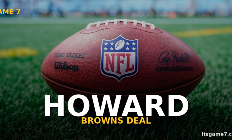 Cam Howard to the Browns: Cleveland Adds Right Tackle With $63 Million Extension 1