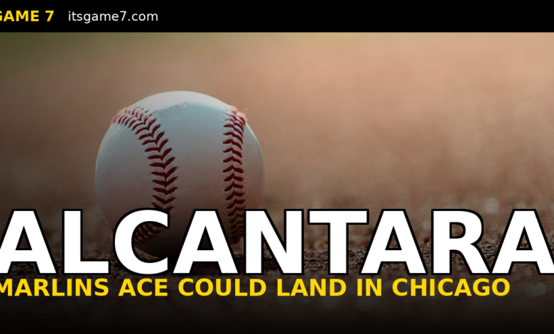 Sandy Alcantara Trade Buzz: The Marlins Ace Could Be Headed to the Cubs This Summer