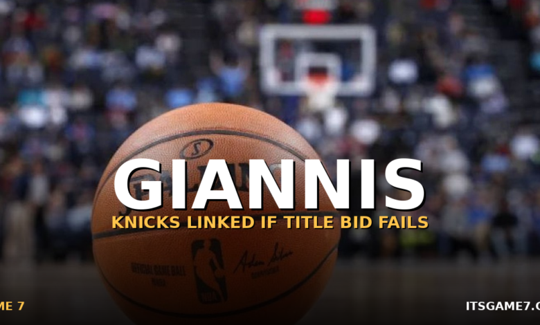 Will the Knicks Chase Giannis Antetokounmpo if the Finals Slip Away? 1