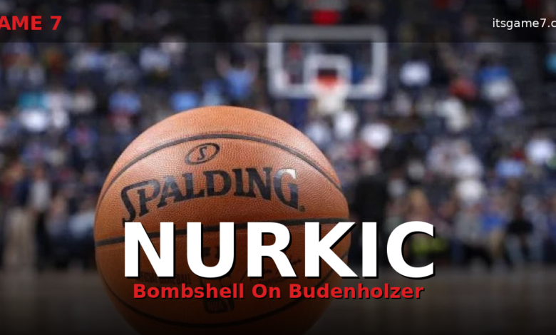 Jusuf Nurkic Calls Mike Budenholzer An Alcohol Addict: Suns Coach Allegations Explode 1