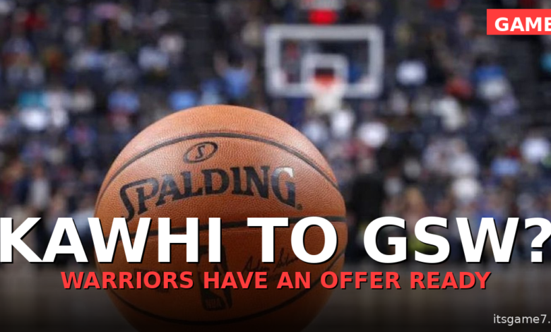 Warriors Still Pursuing Kawhi Leonard. The Front Office Reportedly Has a Specific Offer in Mind. 1