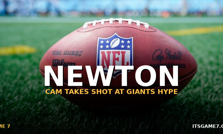 Cam Newton Calls the Giants Overrated and He Has a Real Point 1