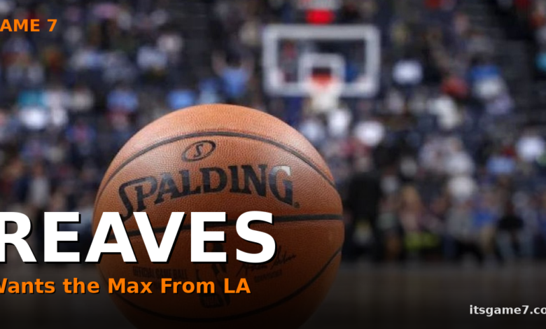 Austin Reaves Wants the Max From the Lakers. Why They Should Pay It. 1