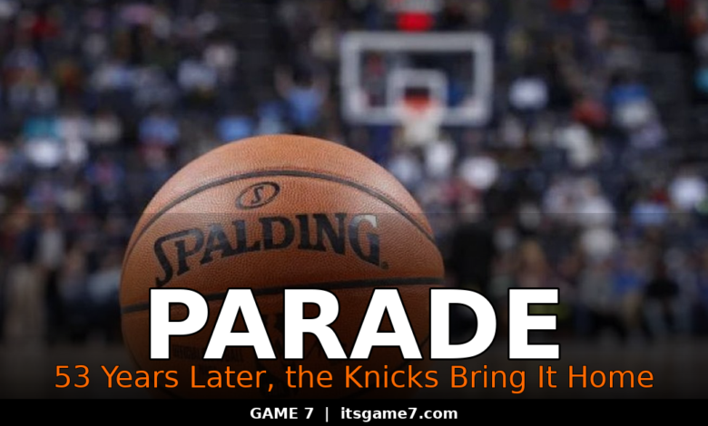 Knicks Championship Parade Floods Manhattan: 53 Years of Wait, One Day of Bliss 1
