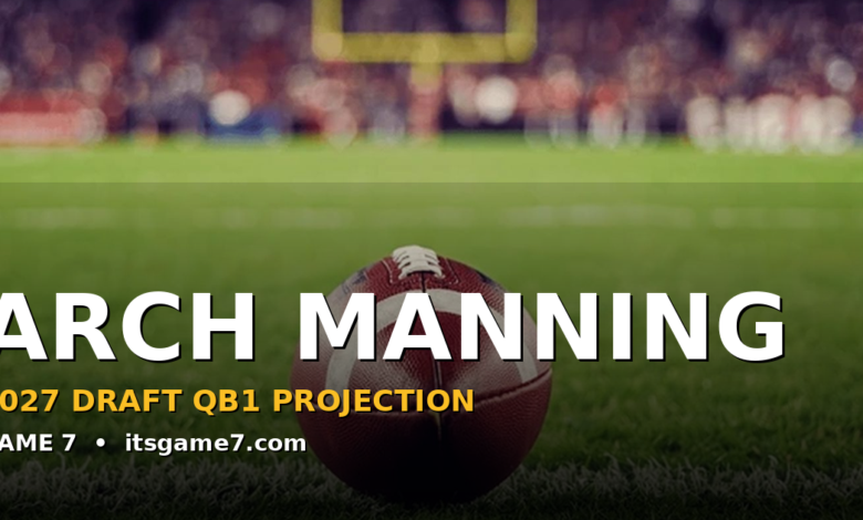 Arch Manning Is the Face of the 2027 NFL Draft. Texas Has a Lot to Prove First. 1