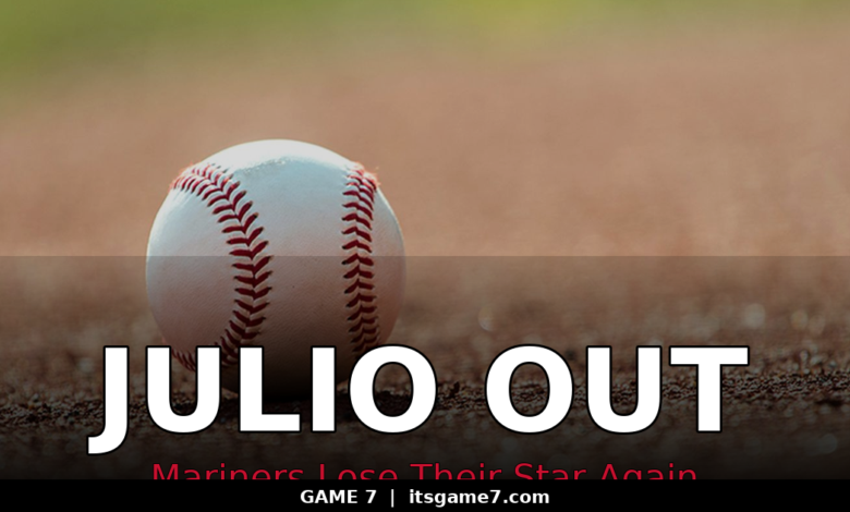 Julio Rodriguez Exits Again. The Mariners Cannot Catch a Break. 1