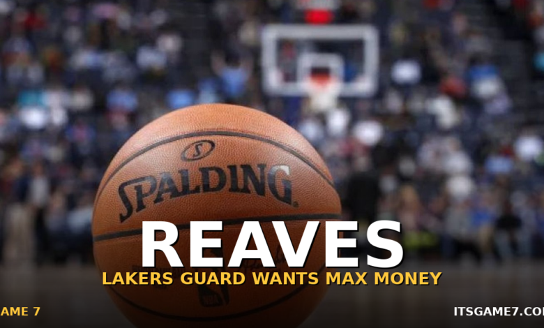 Austin Reaves Wants Max Money From Lakers: Will LA Pay the $200 Million Price?