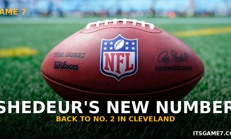 Shedeur Sanders Ditches Rookie No. 12 for No. 2 Ahead of Crucial Browns Year
