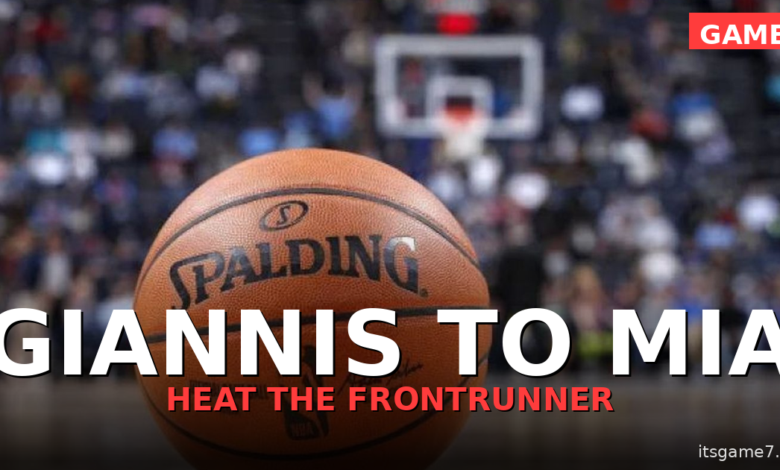 Giannis Antetokounmpo to the Heat: Why Miami Is the Clear Frontrunner 1