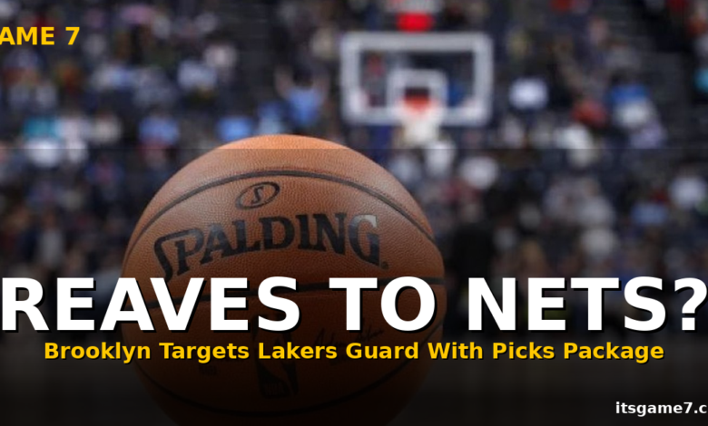 Nets Reportedly Eyeing Austin Reaves Trade: Why Lakers Might Have to Listen