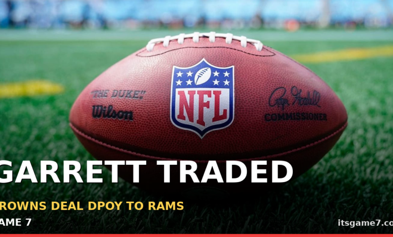 Browns Trade Myles Garrett to Rams for Jared Verse and Three Premium Draft Picks 1