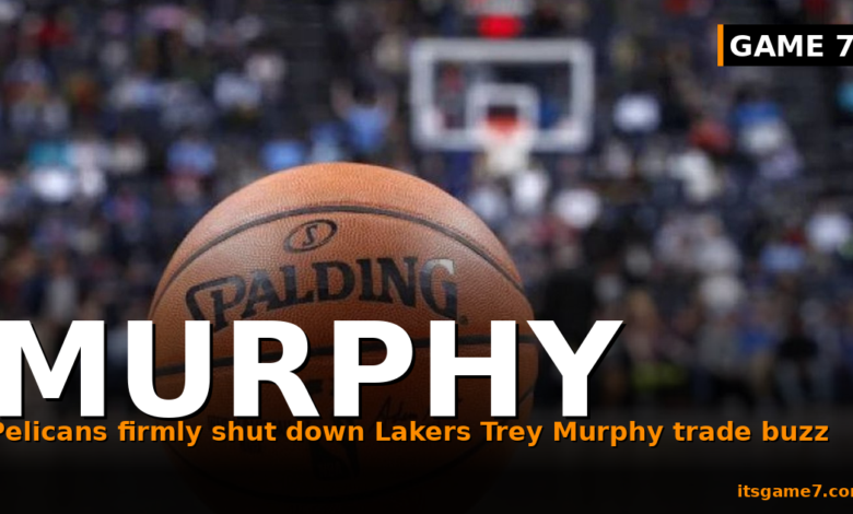 Lakers Trey Murphy Trade Rumors Shut Down: Why Pelicans Star Is 'Absolute Insanity' to Move