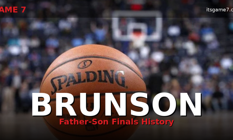 Jalen Brunson Historic Father-Son NBA Finals Moment Sets Up Knicks-Spurs Storyline 1