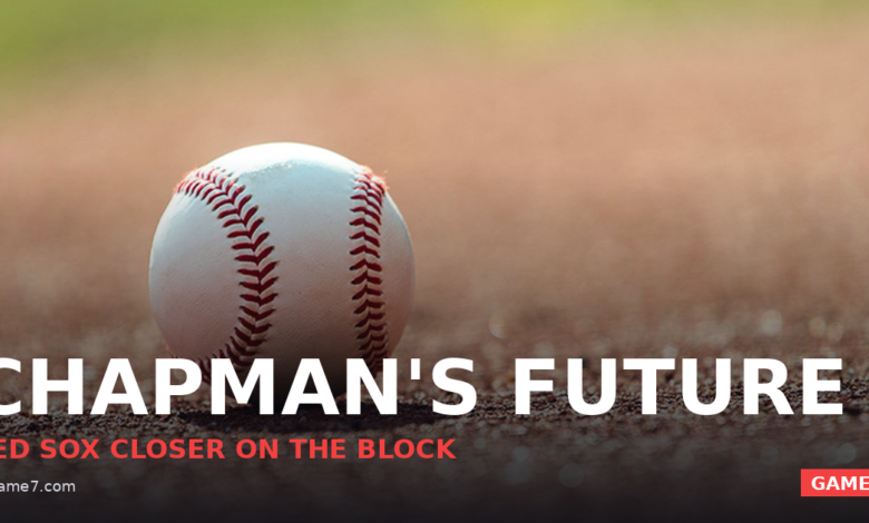 Aroldis Chapman Could Be On the Move at the Deadline: Why Boston Might Cash In 1