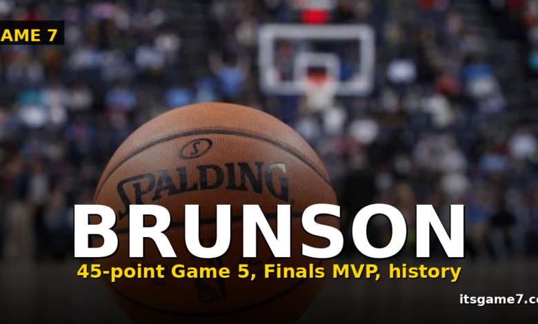 Jalen Brunson Wins NBA Finals MVP After Dropping 45 in Game 5 Closeout 1