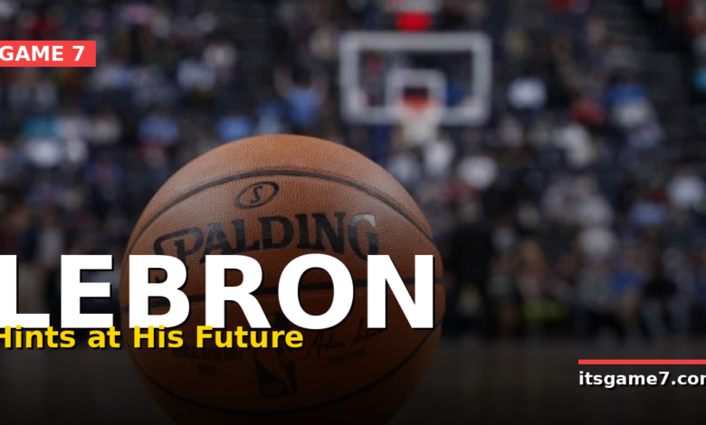 Will LeBron James Retire This Summer? His Latest Comments Suggest Otherwise 1