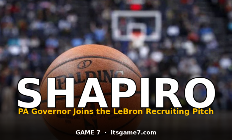 Why Josh Shapiro Pitching LeBron James on the 76ers Might Actually Matter