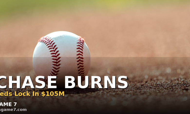 The Reds Just Handed Chase Burns 105 Million and It Might Be the Best Bet in Baseball