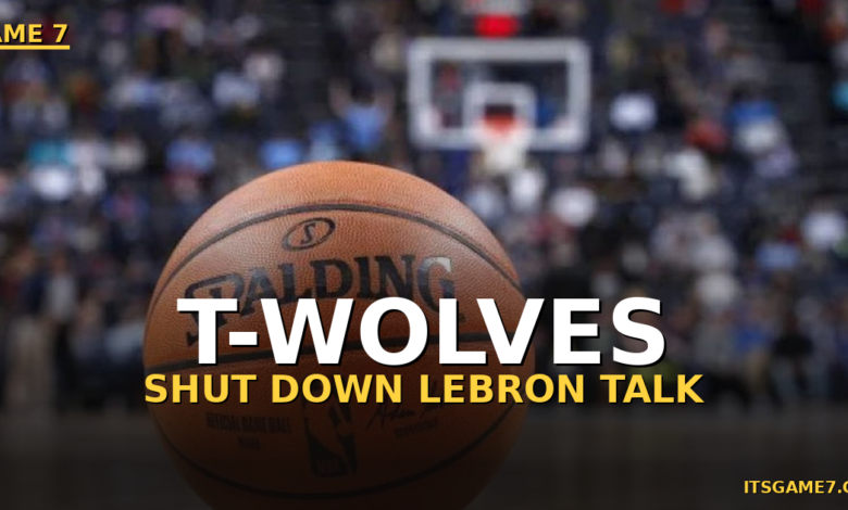 Timberwolves President Sends LeBron James a Message That Should End the Speculation 1