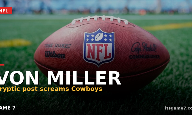 Von Miller Posts Cryptic Cowboys Photo, Fueling Dallas Homecoming Speculation