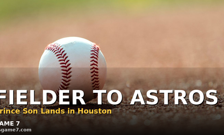 Prince Fielder's Son Jadyn Gets Traded to the Astros in Surprise Twist of McCullers Deal