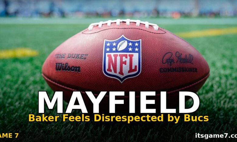 Baker Mayfield Feels 'Disrespected' by Buccaneers as Contract Talks Break Down