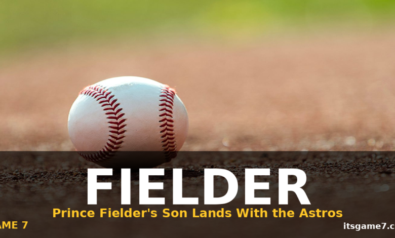 Prince Fielder's Son Jadyn Traded to Houston Astros in McCullers Deal 1