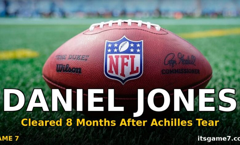 Daniel Jones Cleared for Colts Training Camp Less Than 8 Months After Achilles Tear