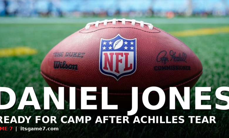 Daniel Jones Says Torn Achilles Fully Healed, Ready for Colts Training Camp