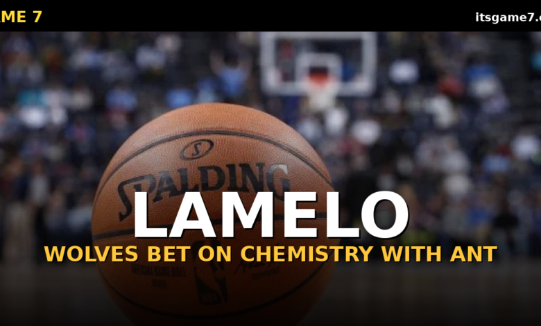 LaMelo Ball to the Timberwolves Is a Massive Bet on Chemistry With Anthony Edwards 1
