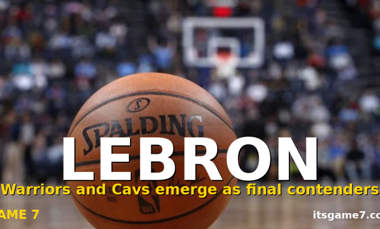 LeBron James Sweepstakes Down to Two Teams: Warriors and Cavaliers
