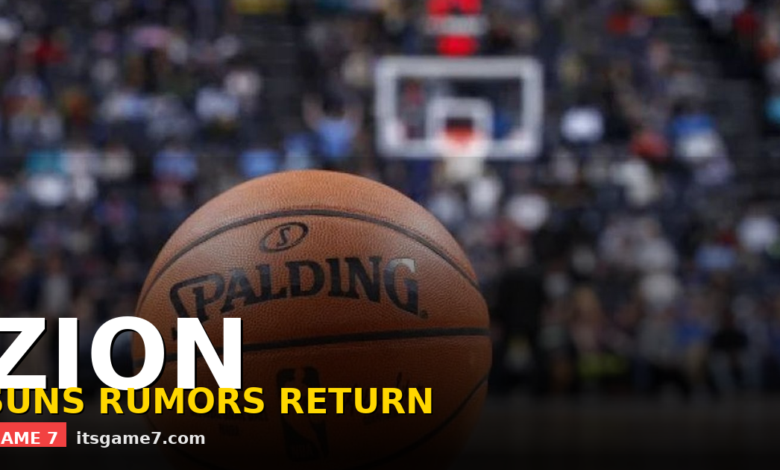 Zion Williamson to the Suns? The Rumors Refuse to Go Away 1