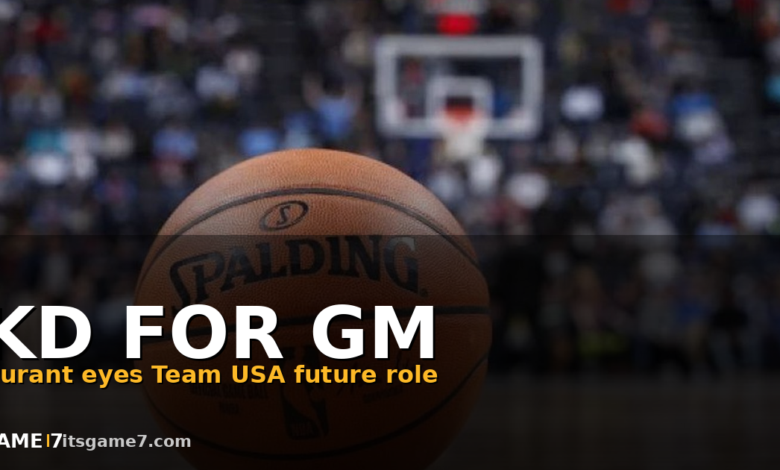 Kevin Durant Says Team USA GM Job Is a Career Goal After Retirement