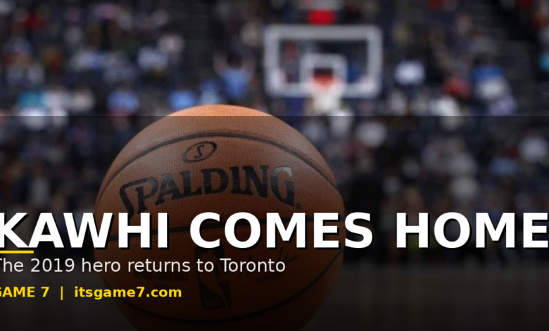 Kawhi Leonard Returning to Toronto: The Prodigal Son Comes Home 1