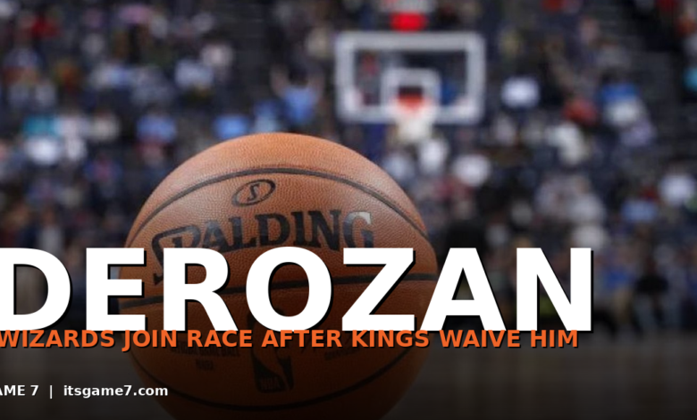 DeMar DeRozan to the Wizards? Washington Joins the Race After Kings Waive Him 1
