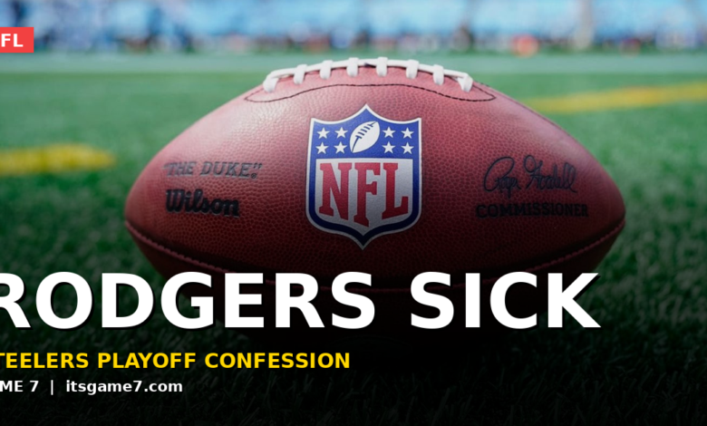 Aaron Rodgers Admits He Was Sick During Steelers Playoff Loss: Is This the Excuse or the Reason? 1
