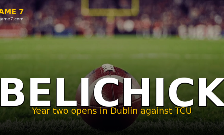 Belichick's UNC Rescue Mission Starts in Dublin. Can He Actually Coach College Kids?