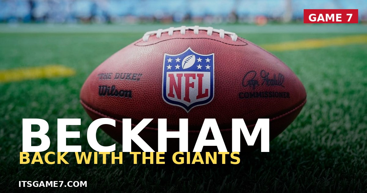 Odell Beckham Jr. Makes Giants’ 53-Man Roster to Complete Full-Circle Comeback