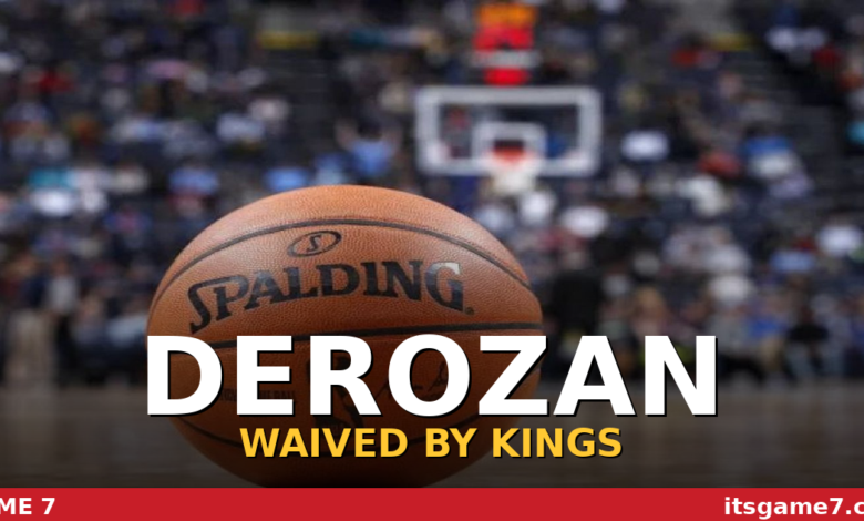 DeMar DeRozan Waived by Kings and Enters Free Agency as Contender Bait 1