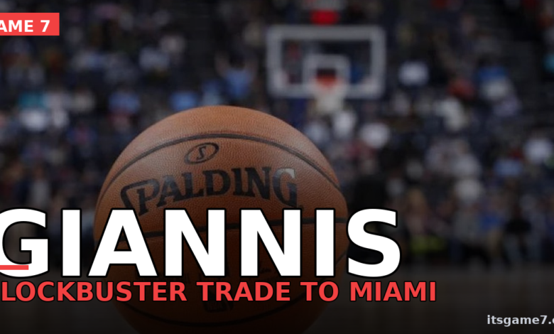 Giannis Antetokounmpo Trade to Heat: How Miami Landed a Two-Time MVP in a Blockbuster Deal 1